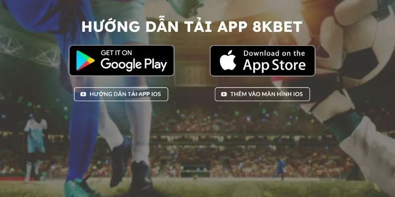 Tải app 8KBET - chi tiết quy trình thao tác.